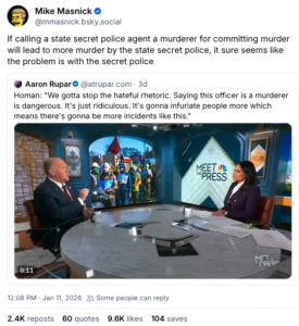 If calling a state secret police agent a murderer for committing murder will lead to more murder by the state secret police, it sure seems like the problem is with the secret police.